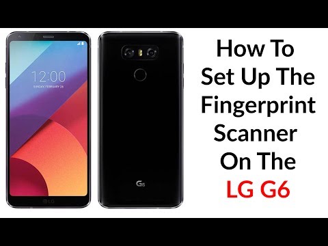 How To Set Up The Fingerprint Scanner On The LG G6 - YouTube Tech Guy