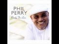 Phil Perry - Walk On By