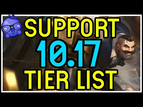 PATCH 10.17 SUPPORT TIER LIST - THE BEST SUPPORT CHAMPIONS IN LEAGUE OF LEGENDS