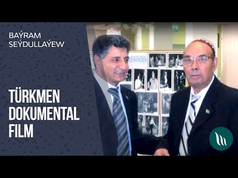 Turkmen dokumental film - Bayram Seydullayew | 2019
