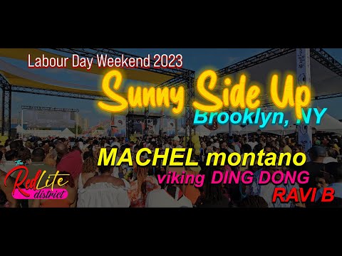 MACHEL MONTANO, DING DONG, RAVI B @ Sunny side up labour day weekend 2023......Brooklyn NY