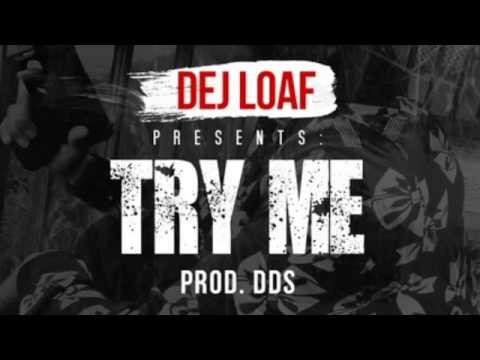 Try me Dej loaf x Wiz Khalifa x The Lox x Lil Durk
