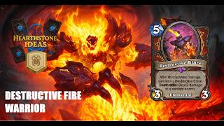 Destructive Fire - Warrior ®Standard Hearthstone