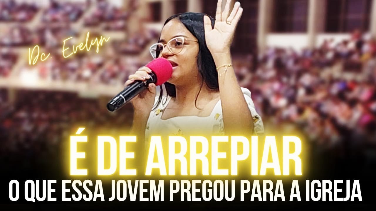 É De Arrepiar O Que Essa Jovem Pregou Para a Igreja - Pregação de Arrepiar 2024