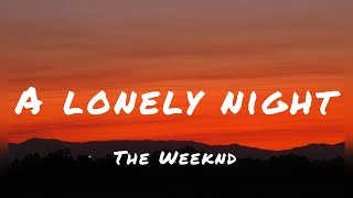 The Weeknd - A lonely night (Lyrics)