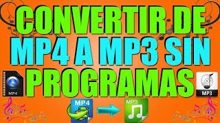COMO CONVERTIR VIDEOS MP4 A MP3 SIN PROGRAMAS►2017