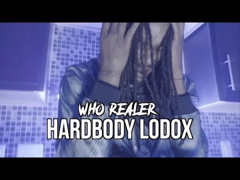HardBody Lodox - Who Realer (Official Video)
