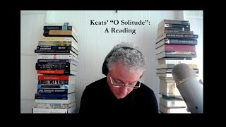 Keats, &quot;O Solitude&quot;: A Reading
