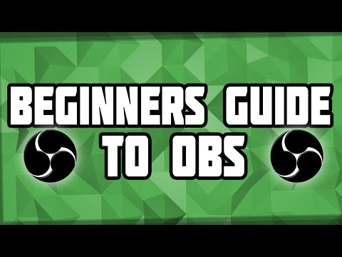 Beginners Guide to OBS! OBS Beginner Tutorial! OBS Setup Tutorial!