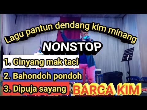 DENDANG KIM MINANG TERBARU NONSTOP | ginyang mak taci | Perfomance: Barca Kim