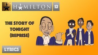 #12 Hamilton - The Story of Tonight (Reprise) [[VIDEO LYRICS]]