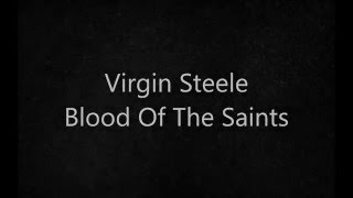 Virgin Steele - Blood Of The Saints (lyrics)