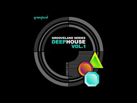 Grooveland Series: Deep House Vol.1