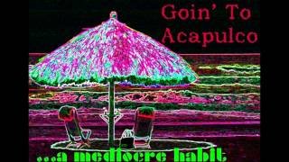 卍...a mediocre habit Goin To Acapulco (Bob Dylan an