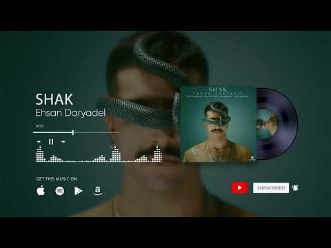 Ehsan Daryadel - Shak