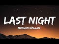 Morgan Wallen Last Night Lyrics