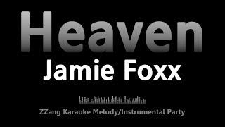 Jamie Foxx-Heaven (Instrumental) [ZZang KARAOKE]