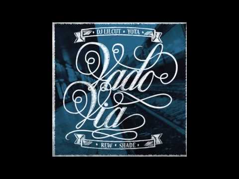 Shade, Rew, Yota, DJ Lil Cut - "VADO VIA"
