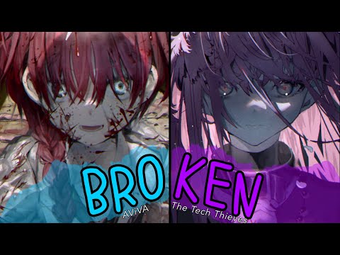 Nightcore » Broken [LV/SV]