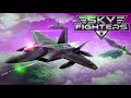 Sky Fighters 3D 8 6 Last Level Finished