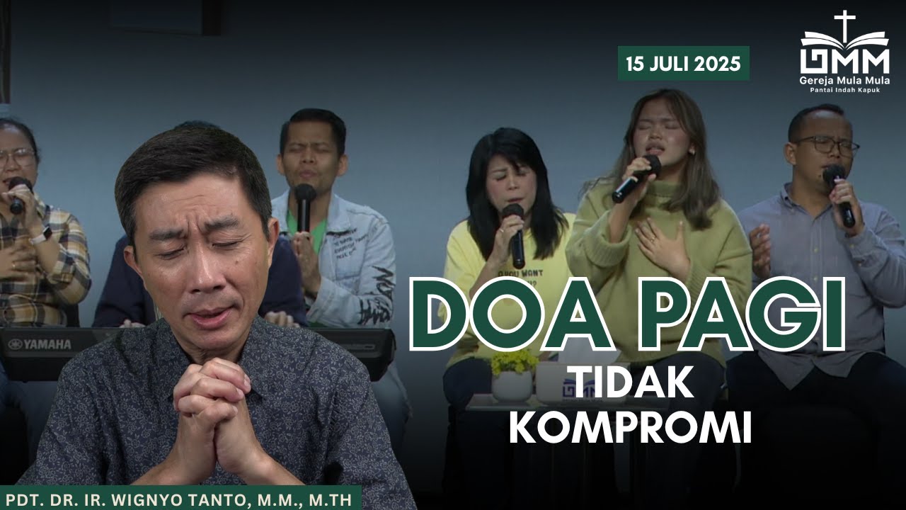 DOA PAGI | Tidak Kompromi – 15 JULI 2025 | Pdt. Dr. Ir. Wignyo Tanto, M.M., M.Th.