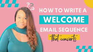 Step by Step Guide for Crafting an Email Welcome Sequence...(That Converts!)