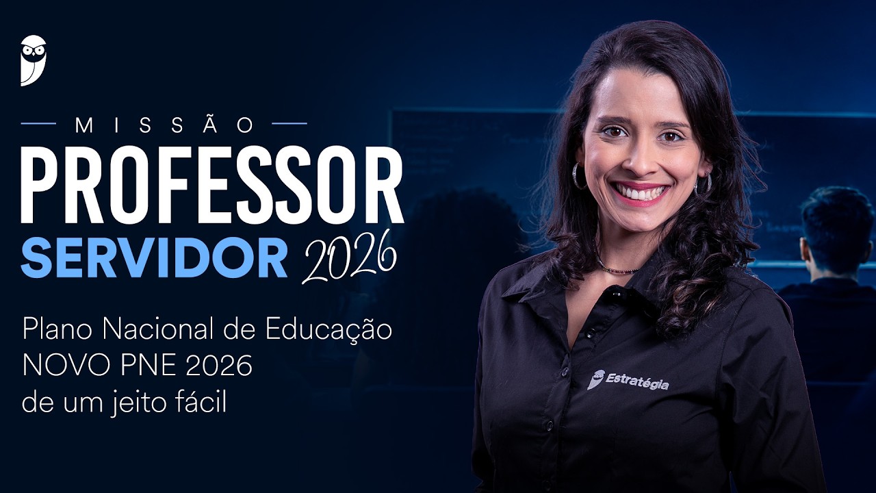 Missão Professor Servidor 2026: Plano Nacional de Educação - Novo PNE 2026 - de um jeito fácil
