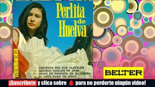 Perlita de Huelva - Granada Dio Sus Claveles (E.P.)