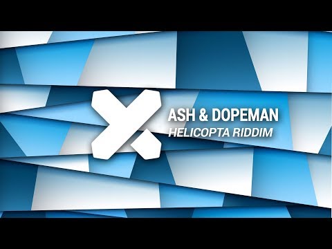 ASH & DOPEMAN - HELICOPTA RIDDIM