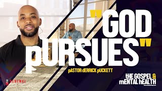 &quot;God Pursues&quot; (1 Kings 19: 9-18) - Pastor Derrick Puckett