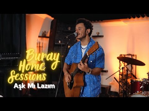 Buray - Aşk Mı Lazım (Home Sessions)