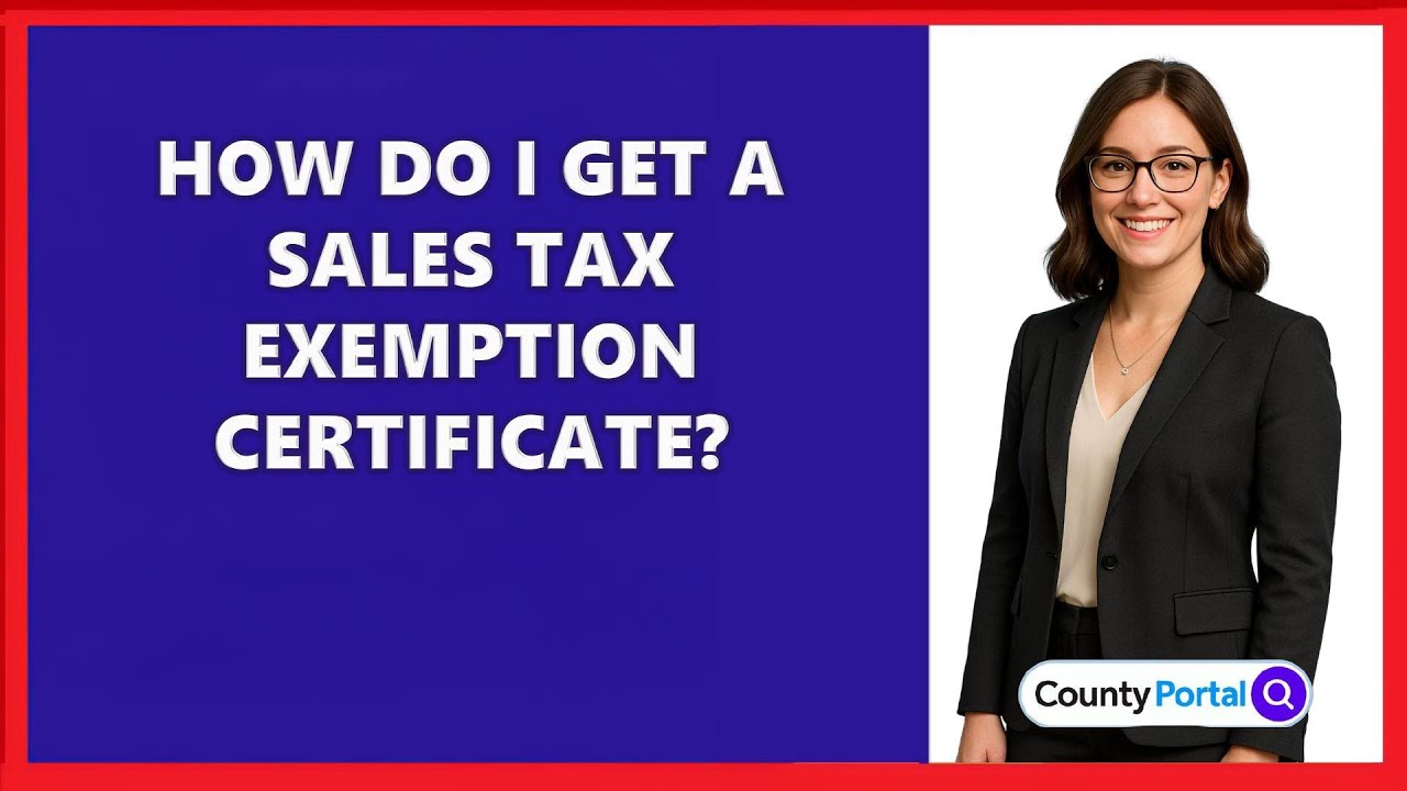How Do I Get A Sales Tax Exemption Certificate?