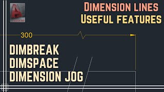 Autocad - Useful features for Dimension lines (dimbreak; dimspace; jog)