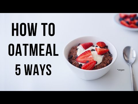 Oatmeal Ideas you need to try! (vegan and not boring)