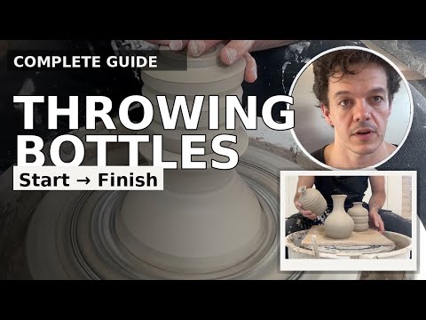 The Complete Guide to Throwing Bottles on the Pottery Wheel | Start to Finish