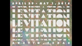 LEVITATION 2016 (APRIL 29 - MAY 1)