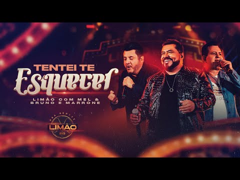 Tentei te Esquecer - Limão com Mel &  Bruno e Marrone  ( DVD |  PRA SEMPRE LIMÃO)