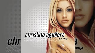 Christina Aguilera - Mi Reflejo Special Edition [Full Album]