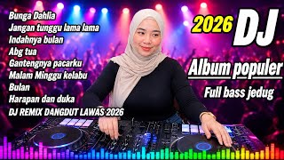 Download lagu DJ ALBUM POPULER FULL BASS JEDUG ENAK DIDENGARKAN SAAT INI  mp3