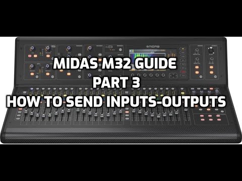 Midas M32 Quick Guide - Part 3 - How to Send Inputs to Outputs
