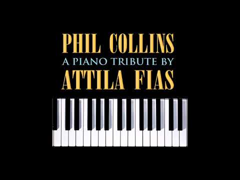 Phil Collins: A Piano Tribute - Attila Fias