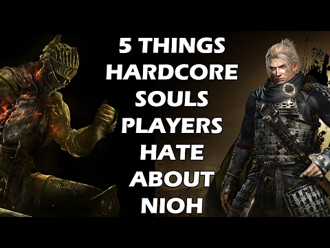 5 Things HARDCORE SOULS Players Hate about NIOH