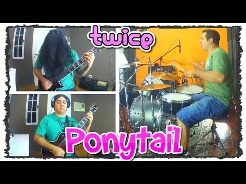 Twice (트와이스) - Ponytail cover - ROCK/METAL (Drum/Guitar) Argentina