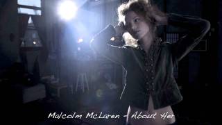 Malcolm McLaren | About Her