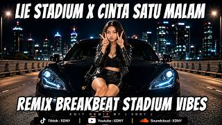 Download lagu DJ Lie Stadium X Cinta Satu Malam Remix Breakbeat Terbaru 2026 (Stadium Vibes) mp3
