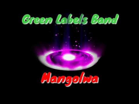 Green Labels Band - Mangolwa (Audio)