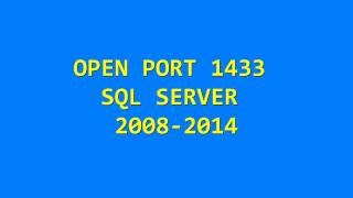 OPEN PORT 1433 SQL SERVER 2014 - Connecting from Another Computer (5 minutes)