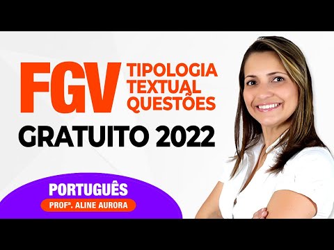 Tipologia Textual FGV Questões 2022 - Português - Professora Aline Aurora