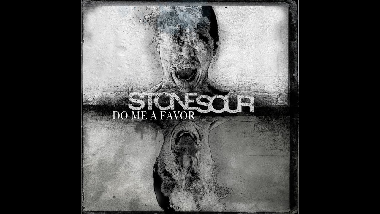 Stone Sour - Do Me A Favor