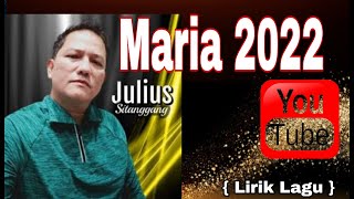 Download lagu MARIA 2022 Julius Sitanggang mp3